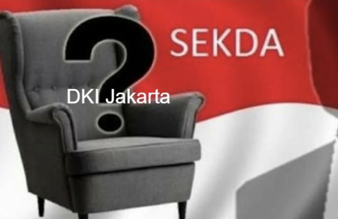 Bursa Sekda DKI Jakarta Semakin Menghangat, Sejumlah Nama Muncul dan Tenggelam